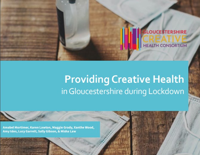 Gloucestershire Creative Health Consortium – Providing Creative Health in Gloucestershire during Lockdown