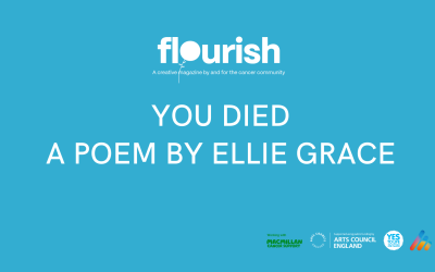 Flourish Magazine: Poetry – You Died by Ellie Grace